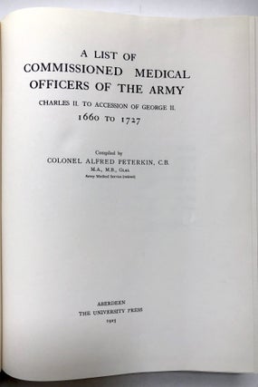 Commissioned Officers In The Medical Services Of The British Army 1660-1960, 2 volumes