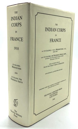 Item #H13828 The Indian Corps in France (Reprint of 1918 edition). J. W. B. Merewether, Sir...