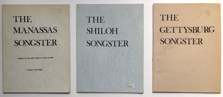 Item #H13913 The Manassas, Shiloh & Gettysburg Songster (3 volumes). John Braden, ed.
