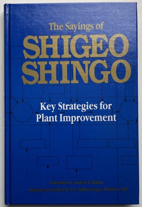 Item #H13915 The Sayings of Shigeo Shingo : Key Strategies for Plant Improvement. Shigeo Shingo,...