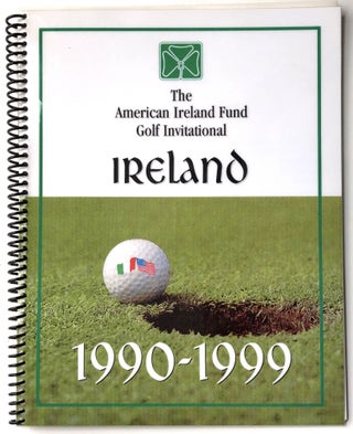 Item #H13916 The American Ireland Fund Golf Invitational, 1990-1999
