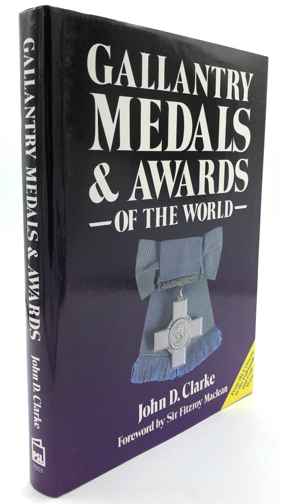 Item #H13941 Gallantry Medals & Awards of the World. John D. Clarke.