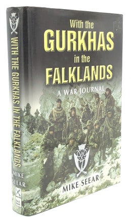 Item #H13992 With Gurkhas in the Falklands, a War Journal. Mike Seear