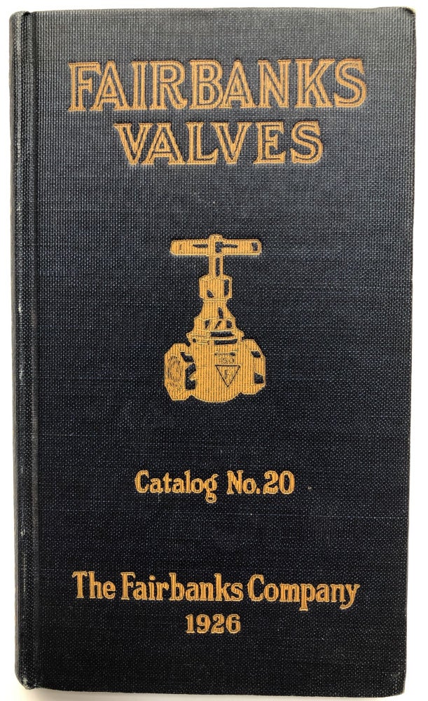 Item #H14010 1926 Catalog No. 20, Fairbanks Brass and Iron Valves. The Thomas N. Fairbanks Company.