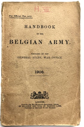Item #H14141 Handbook of the Belgian Army (1906). War Office General Staff