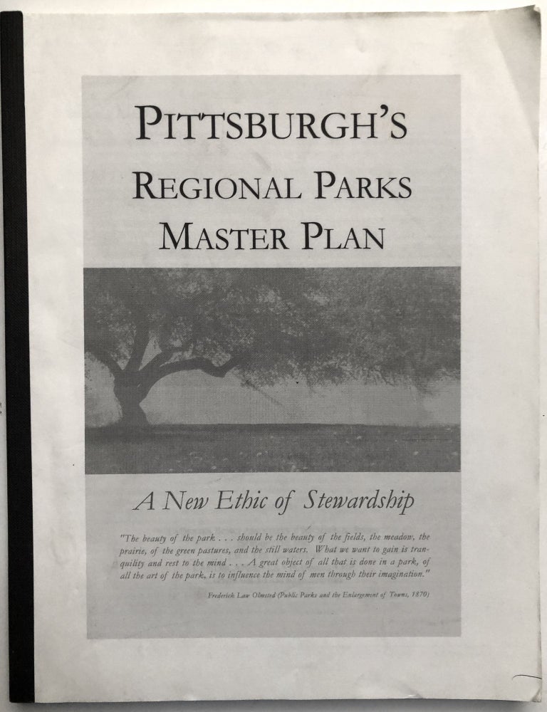 Item #H14161 Pittsburgh's Regional Parks Master Plan, A New Ethic of Stewardship. LaQuatra Bonci Associates, Pittsburgh Department of City Planning, Pittsburgh Parks Conservancy, Pa.