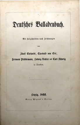 Deutsches Balladenbuch - Mit Holzschnitten nach Zeichnungen von Adolf Erhardt, Theobald von Oer, Hermann Plüddemann, Ludwig Richter und Carl Schurig in Dresden