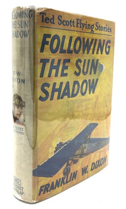 Item #H14561 Following the Sun Shadow: Ted Scott Flying Stories No. 15. Franklin W. Dixon