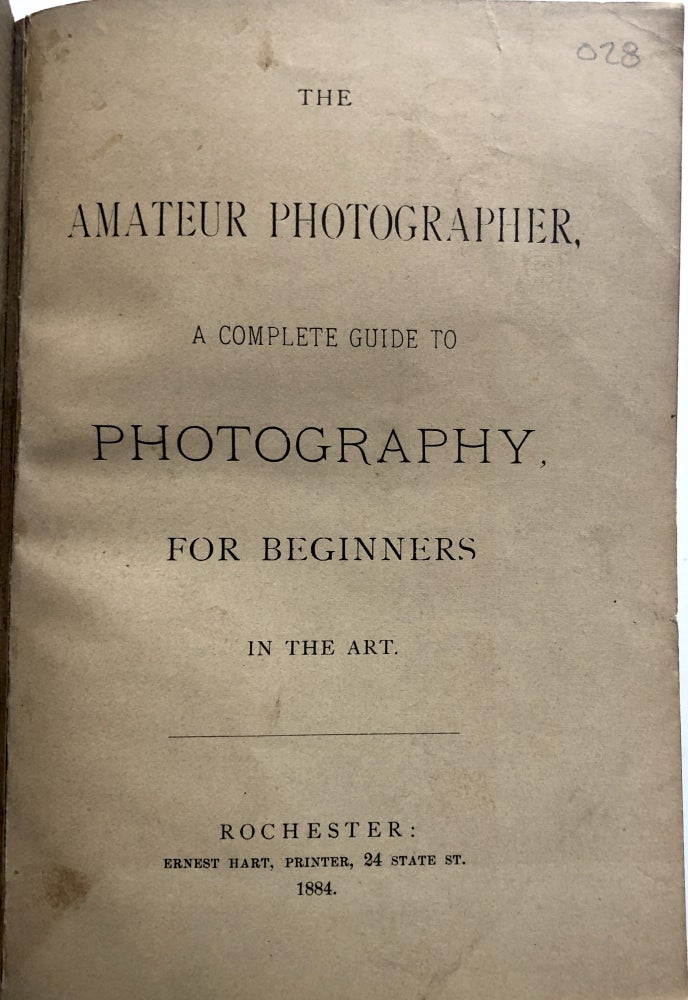 Item #H14597 The Amateur Photographer, a Complete Guide to Photography for Beginners in the Art. W. F. Carlton.