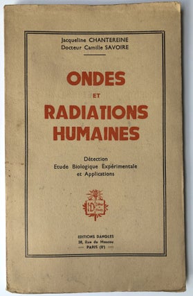 Item #H14653 Ondes et radiations humaines, detection, étude biologique expérimentale et...