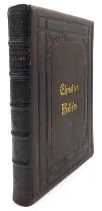 Item #H14715 Christian Ballads. A. Cleveland Coxe, ill, John A. Hows