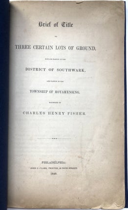 Item #H14735 1849 printed Brief of Title to Three Certain Lots of Ground [in the district of...