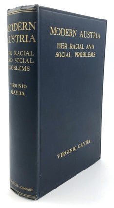 Item #H14914 Modern Austria - Her Racial and Social Problems, with a study of Italia Irredenta....