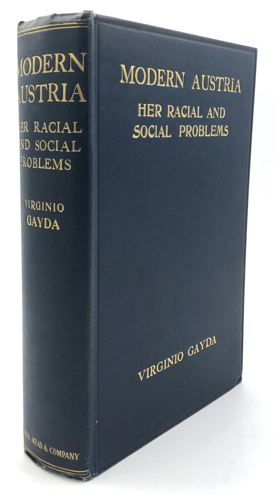 Item #H14914 Modern Austria - Her Racial and Social Problems, with a study of Italia Irredenta. Virginio Gayda.