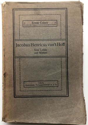 Item #H14947 Jacobus Henricus Van't Hoff Sein Leben Und Wirken. Ernst Cohen
