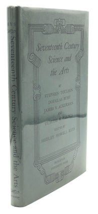 Item #H14954 Seventeenth Century Science and the Arts. Stephen Toulmin, James S. Ackerman Douglas...
