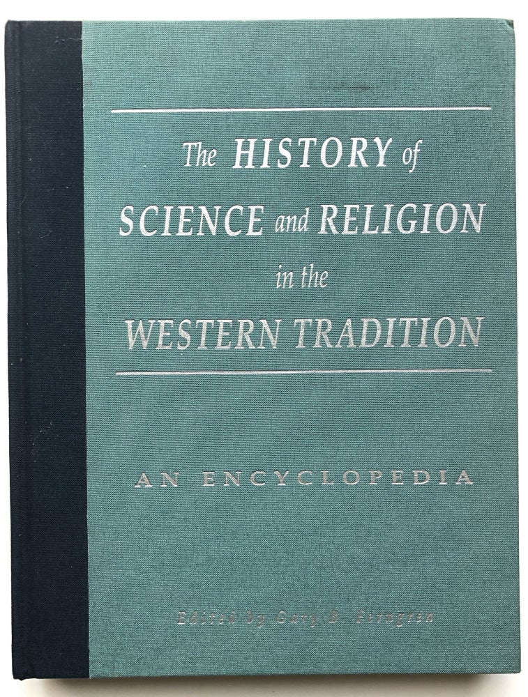 Item #H14956 The History of Science and Religion in the Western Tradition: an Encyclopedia. Gary B. Ferngren, ed.