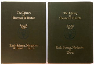 Item #H14970 The Celebrated Library of Harrison D. Horblit Part I & II: Early Science Navigation...