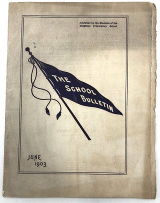 Item #H15028 The School Bulletin, June 1903. Allegheny Prepartory School
