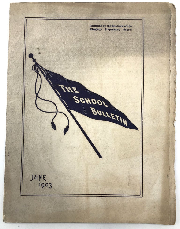 Item #H15028 The School Bulletin, June 1903. Allegheny Prepartory School.