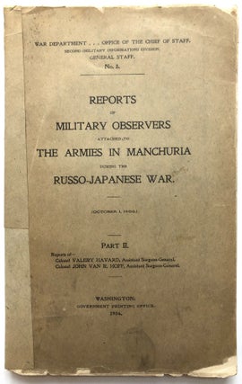 Item #H15135 Reports of Military Observers Attached to the Armies in Manchuria During the...