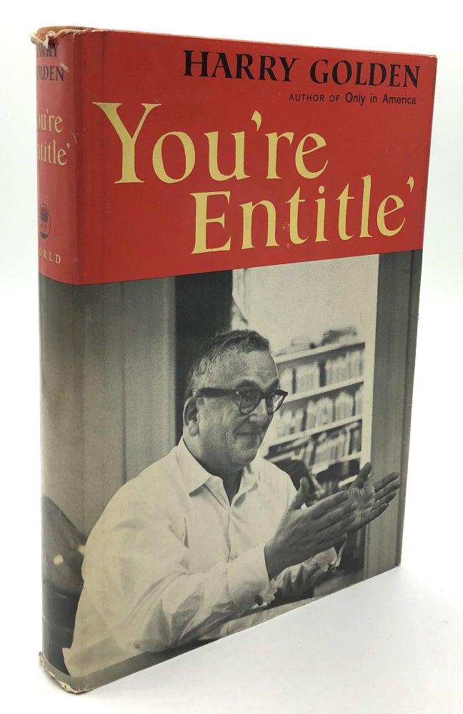 Item #H15197 You're Entitle' - inscribed to his editor. Harry Golden.