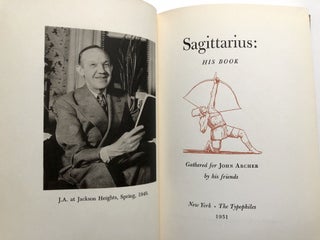 Sagittarius: His Book, Gathered for John Archer by his friends