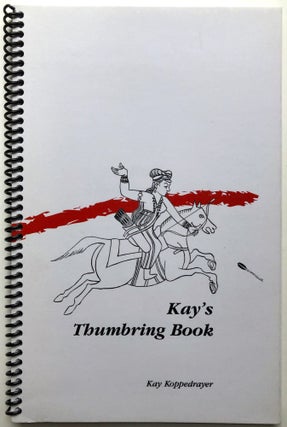 Item #H15262 Kay's Thumbring Book, a Contribution to the History of Archery. Archery, Kay...