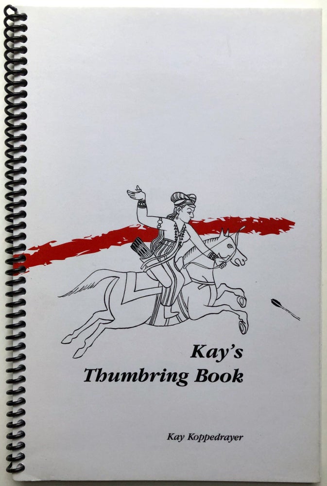 Item #H15262 Kay's Thumbring Book, a Contribution to the History of Archery. Archery, Kay Koppedrayer.