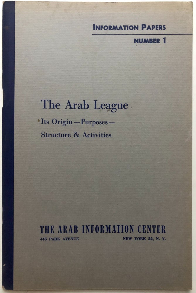 Item #H15425 The Arab League, Its Origin -- Purposes -- Structure & Activities