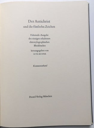 Der Antichrist und die fünfzehn Zeichen Faksimile-Ausgabe des einzigen erhaltenen chiroxylographishen Blockbuches, 2 volumes