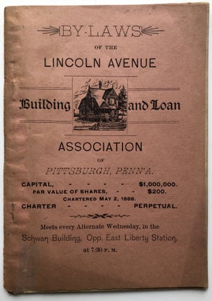 Item #H15517 By-Laws of the Lincoln Avenue Building and Loan Association of Pittsburgh, Penn'a (1886