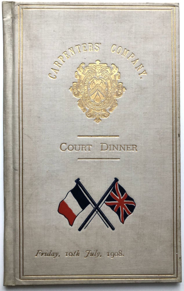 Item #H15521 Menu and Program for Carpenters' Company Court Dinner, Friday 10th July, 1908 (London Wall)