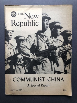 Item #H15633 The New Republic, May 13, 1957: Communist China, a Special Report. Howard Boorman,...
