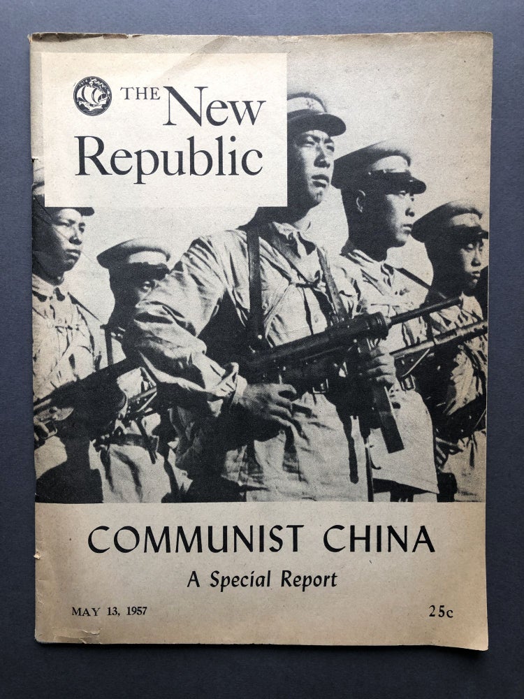 Item #H15633 The New Republic, May 13, 1957: Communist China, a Special Report. Howard Boorman, Robert J. Lifton, K. C. Chao, Richard Hughes, John K. Fairbank.