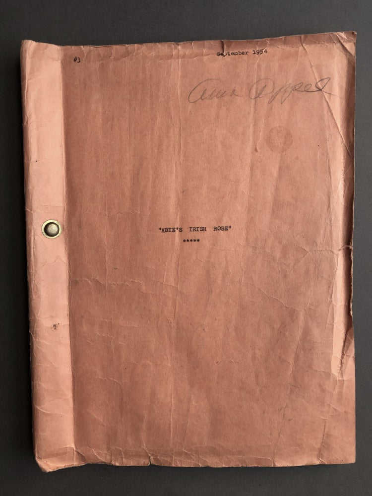 Item #H15754 Stage typescript for ABIE'S IRISH ROSE, Anna Appel's copy (she played Mrs. Cohen in the original radio broadcast and in the 1954 Broadway production). Anne Nichols.