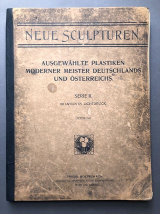Item #H15836 Neue Sculpturen; Ausgewählte Plastiken moderner Meister Deutschlands und...