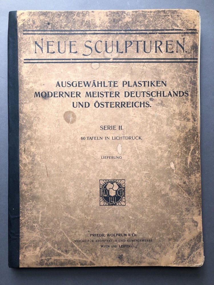 Item #H15836 Neue Sculpturen; Ausgewählte Plastiken moderner Meister Deutschlands und Österreichs, Serie II: 60 Tafeln in Lichtdruck