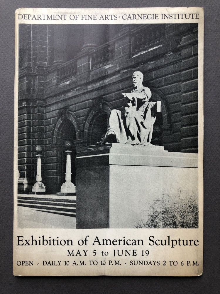 Item #H15881 Catalog for Exhibition of American Sculpture, May 5 to June 19, 1938. Carnegie Institute.