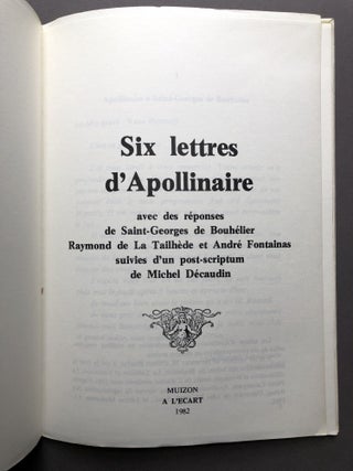 Six lettres d'Apollinaire avec des réponses de Saint-Georges de Bouhélier, Raymond de La Tailhède et André Fontainas. Suivies d'un post-scriptum de Michel Décaudin