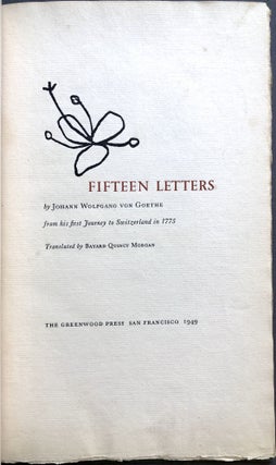 Fifteen Letters by Jonann Wolfgang von Geothe from his first Journey to Switzerland in 1775