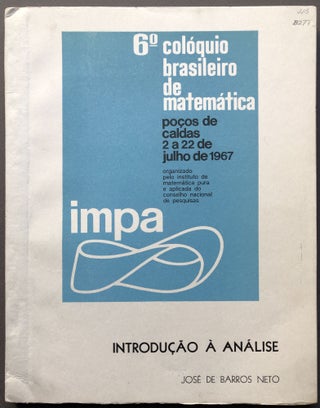 Item #H16246 Introducao a Analise (6 Coloquio Brasileiro de Matematica). Jose de Barros Neto