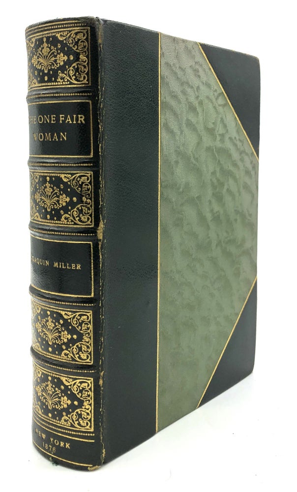 Item #H16302 The One Fair Woman - finely bound and with tipped in letter from Miller. Joaquin Miller.