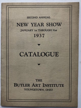 Item #H16419 Second Annual New Year Show, January 1st through 31st, 1937: Catalogue. Butler Art...