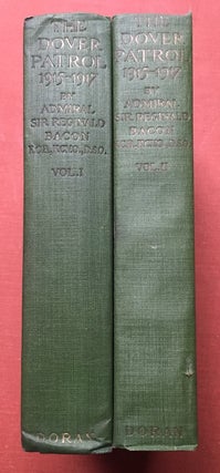 Item #H1645 The Dover Patrol 1915-1917, 2 volumes, SIGNED. Admiral Sir Reginald Bacon