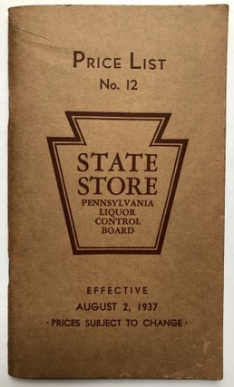 Item #H16463 State Store, Pennsylvania Liquor Control Board 1937 Price List No. 12. Pennsylvania...
