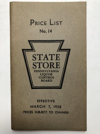 Item #H16464 State Store, Pennsylvania Liquor Control Board 1938 Price List No. 14. Pennsylvania...