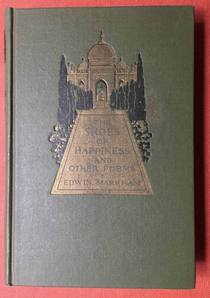 Item #H1655 The Shoes of Happiness and other poems - signed copy. Edwin Markham.