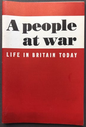 Item #H16565 A People At War: Life in Britain Today (1943). British Information Services