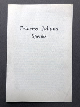 Item #H16600 Princess Juliana Speaks. Princess Juliana Of The Netherlands